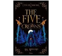 The Five Crowns - Tome 2 - L'epée Des Sorciers