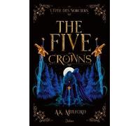 The Five Crowns - Tome 2 - L'epée Des Sorciers
