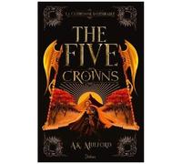 The Five Crowns - Tome 3 - La Couronne Indésirable