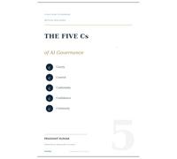 THE FIVE Cs of AI Governance: A field guide to governing artificial intelligence