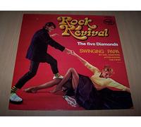 The Five Diamonds - Rock Revival - Swinging Papa / Oh This Is Love / Yes She Knows / My Baby Couldn't Dance / I Need Your Love / I Just Couldn't Take It...