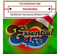 The Five Discs - It's Christmas Time / Never Let You Go (Alternate Take) tal 45)