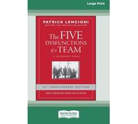 The Five Dysfunctions of a Team: A Leadership Fable, 20th Anniversary Edition [Large Print 16 Pt Edition]