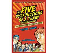 The Five Dysfunctions of a Team: An Illustrated Leadership Fable, Manga Edition