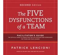 The Five Dysfunctions of a Team Facilitators Guide Set by Lencioni & Patrick M. Emeryville & California Inconnu (Auteur)