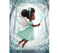 The Five Fairy Sisters: The Battle For The Forest Of The Great