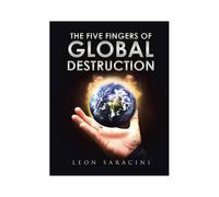 The Five Fingers Of Global Destruction