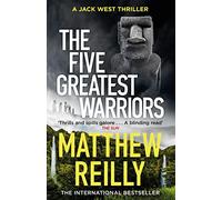 The Five Greatest Warriors: From the creator of No.1 Netflix thriller INTERCEPTOR