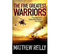 The Five Greatest Warriors (Jack West Junior 3) by Reilly, Matthew (2010) Paperback