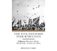 The Five Hundred Year Rebellion