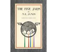 The Five Jars by M. R. James M. R. James (Auteur)