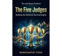 The Five Judges: Building the Selective Survival Engine