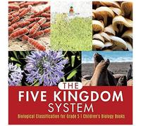 The Five Kingdom System Biological Classification For Grade 5 Children's Biology Books