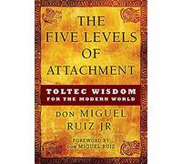 The Five Levels Of Attachment