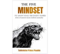 The five mindset to adopt from a honey badger