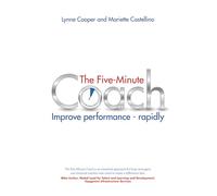 The Five Minute Coach: Improve Performance Rapidly