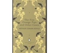 The Five Orange Pips and Other Cases