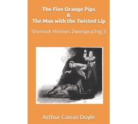The Five Orange Pips & The Man With The Twisted Lip: Sherlock Holmes Zweisprachig 3