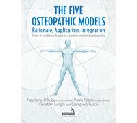 The Five Osteopathic Models: Rationale, Application, Integration: From an Evidence-based to a Person-centered Osteopathy