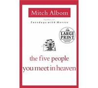 The Five People You Meet in Heaven by Mitch Albom Mitch Albom (Auteur)