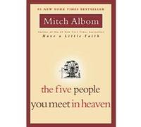 The Five People You Meet in Heaven Mitch Albom (Auteur)