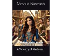 The Five Princesses: A Tapestry of Kindness