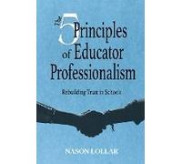 The Five Principles Of Educator Professionalism
