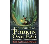 The Legend of Podkin One-Ear – « A spellbinding story » – Faber & Faber
