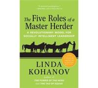 The Five Roles of a Master Herder Linda Kohanov (Auteur)