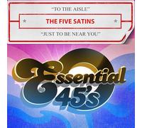 The Five Satins - To The Aisle / Just To Be Near You
