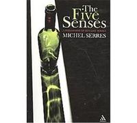 The Five Senses, Athlone Contemporary European Thinkers Series Michel Serres (Auteur)