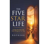 The Five Star Life: Living the Full Life God Designed for You