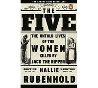 The Five by Hallie Rubenhold Hallie Rubenhold (Auteur)