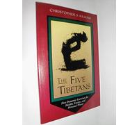 The Five Tibetans: Five Dynamic Exercises for Health, Energy, and Personal Power