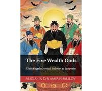 The Five Wealth Gods: Unlocking the Mystical Pathways to Prosperity