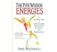 The Five Wisdom Energies Irini Rockwell (Auteur)