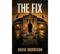 The Fix - David Morrison - David Morrison - ebook (ePub) - Livre