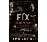 The Fix Out West - David Morrison - David Morrison - ebook (ePub) - Livre