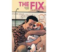 The Fix - Tome 3 - Fortune Et Gloire