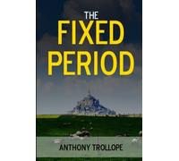 The Fixed Period (1984 Dystopian Fiction Series) (Volume 4)