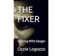 The Fixer: Dancing With Danger