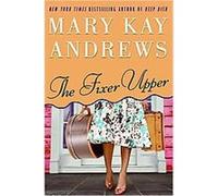 The Fixer Upper Mary Kay Andrews (Auteur)