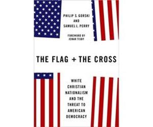The Flag and the Cross - Perry Samuel L. Associate Professor of Sociology Associate Professor of Sociology University of Oklahoma - Oxford University Pres Perry Samuel L. Associate Professor of Sociol