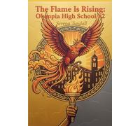 The Flame Is Rising: Olympia High School #2