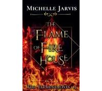 The Flame Of Fire House