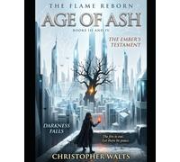 The Flame Reborn: Age of Ash Books III & IV