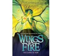 The Flames of Hope (Wings of Fire #15) (Volume 15)