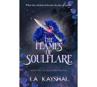The Flames of Soulflare Hell's Fire Dragon Series, #2 - La KAYSHAL - La KAYSHAL - ebook (ePub) - Livre