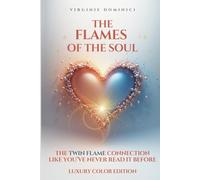 THE FLAMES OF THE SOUL: The TWIN FLAME connection like you've never read it before