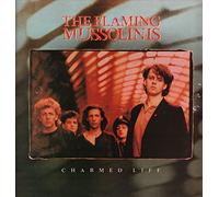 The Flaming Mussolinis - Charmed Life (1987) [Import]